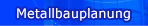 Metallbauplanung